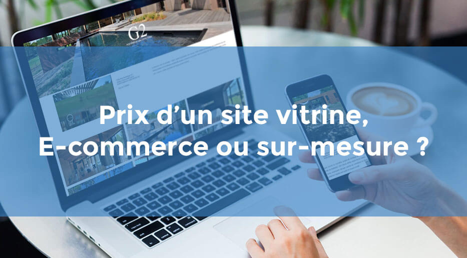 prix site web vitrine, prix site e-commerce, prix site web sur-mesure